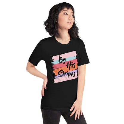 By His Stripes! Unisex t-shirt