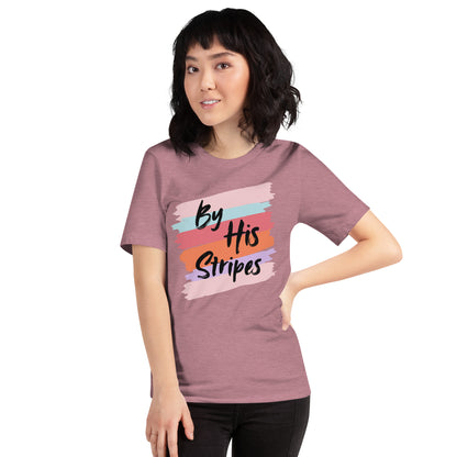 By His Stripes! Unisex t-shirt