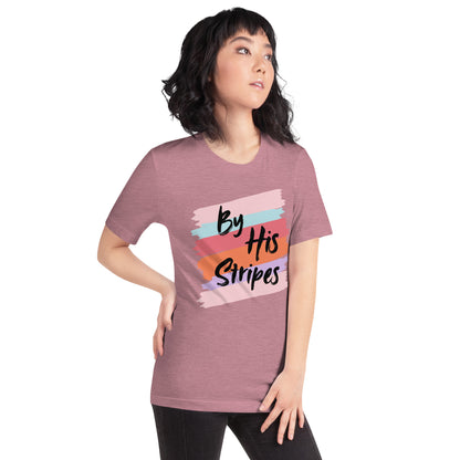 By His Stripes! Unisex t-shirt