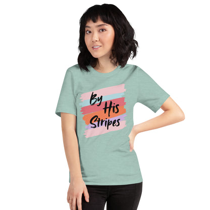 By His Stripes! Unisex t-shirt