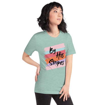 By His Stripes! Unisex t-shirt