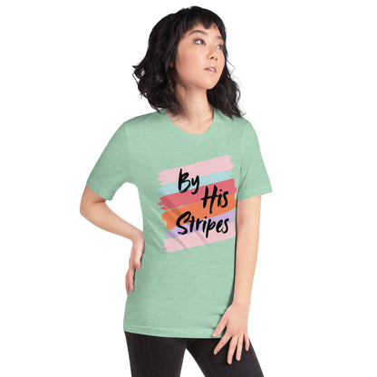 By His Stripes! Unisex t-shirt