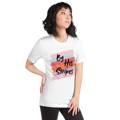 By His Stripes! Unisex t-shirt