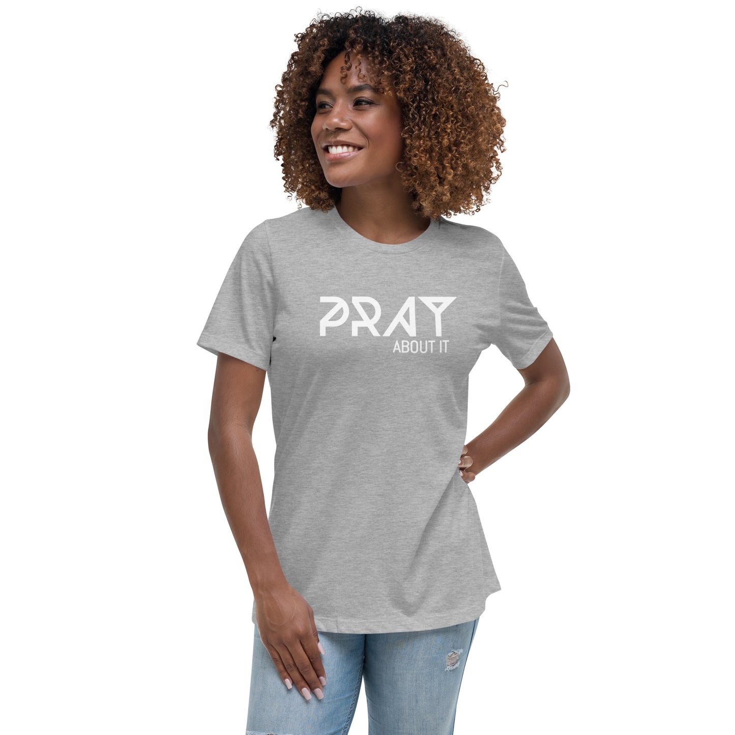 Pray About It Women's Relaxed T-Shirt