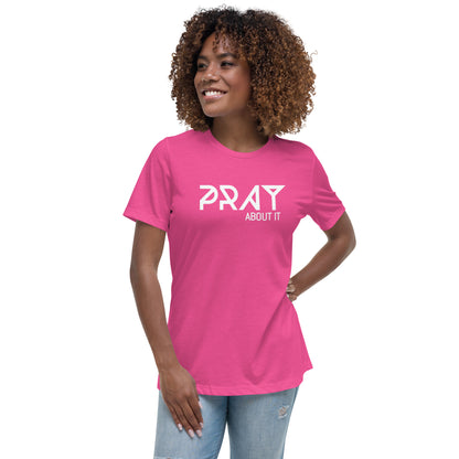 Pray About It Women's Relaxed T-Shirt