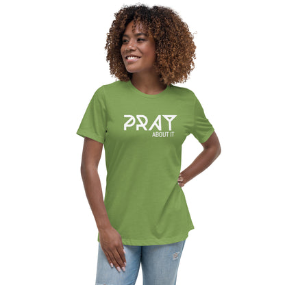 Pray About It Women's Relaxed T-Shirt