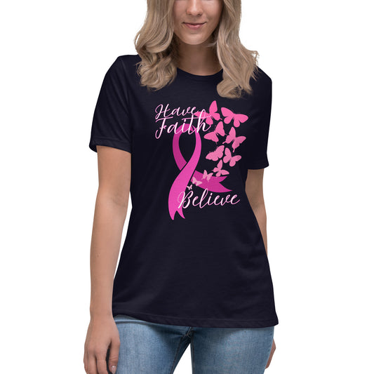 Have Faith &Believe Women's Relaxed T-Shirt